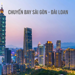 VÉ MÁY BAY SÀI GÒN – ĐÀI LOAN