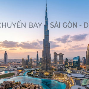 VÉ MÁY BAY SÀI GÒN – DUBAI