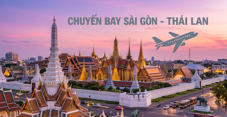 VÉ MÁY BAY SÀI GÒN – THÁI LAN