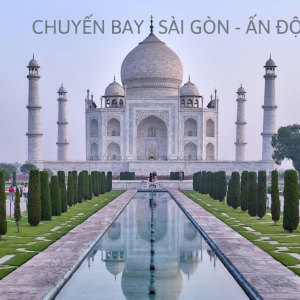 VÉ MÁY BAY SÀI GÒN – ẤN ĐỘ