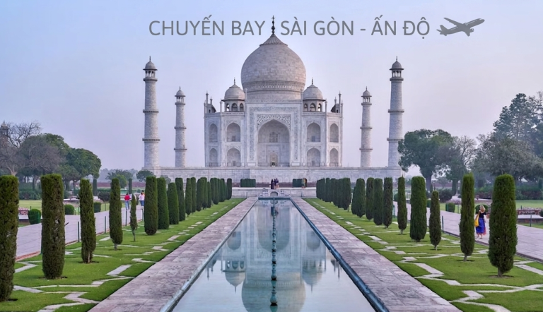 VÉ MÁY BAY SÀI GÒN – ẤN ĐỘ