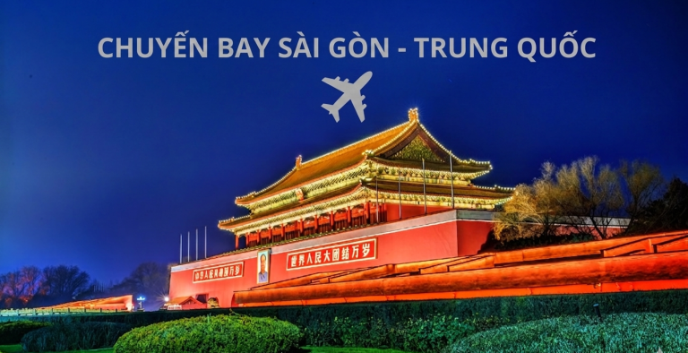 VÉ MÁY BAY SÀI GÒN – TRUNG QUỐC
