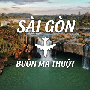 VÉ MÁY BAY SÀI GÒN – BUÔN MA THUỘT